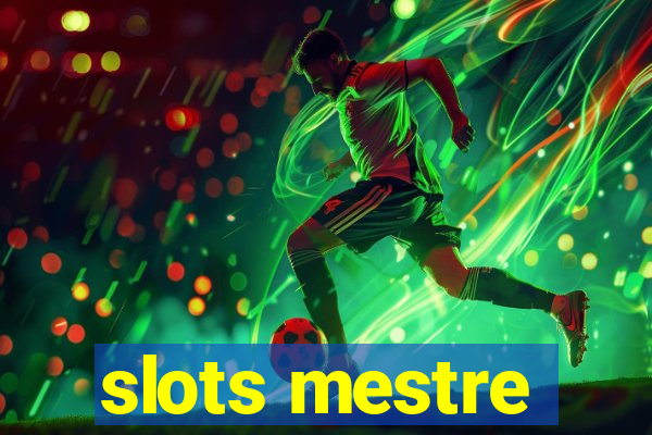 slots mestre